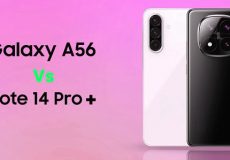 مقایسه Galaxy A56 با Redmi Note 14 Pro Plus